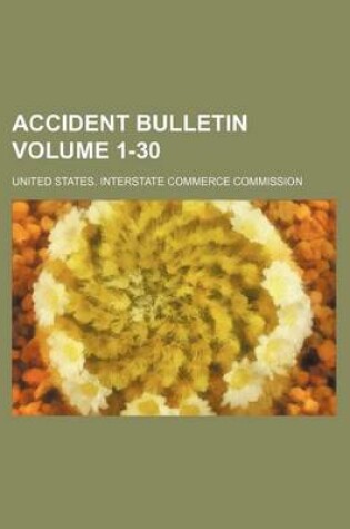 Cover of Accident Bulletin Volume 1-30