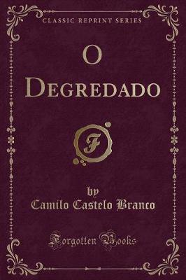 Book cover for O Degredado (Classic Reprint)