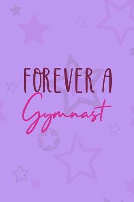 Book cover for Forever A Gymnast