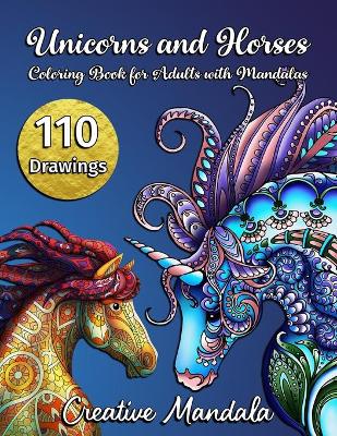 Book cover for 110 Unicorns and Horses - Coloring Book for Adults with Mandalas