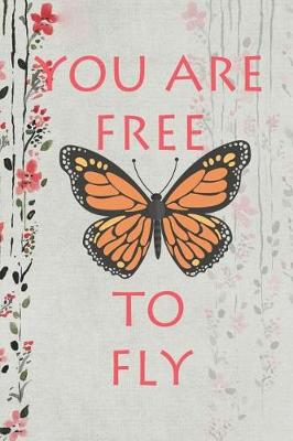 Book cover for You Are Free To Fly