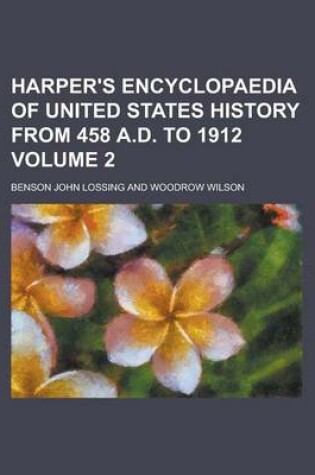 Cover of Harper's Encyclopaedia of United States History from 458 A.D. to 1912 Volume 2