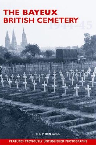 Cover of The Bayeux British Cemetery