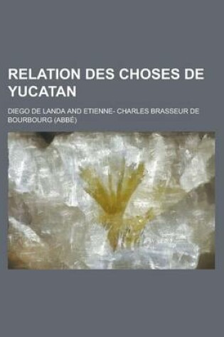 Cover of Relation Des Choses de Yucatan