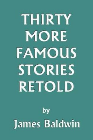 Cover of Thirty More Famous Stories Retold