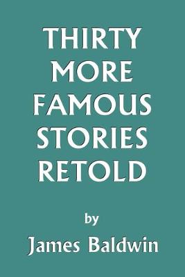 Book cover for Thirty More Famous Stories Retold