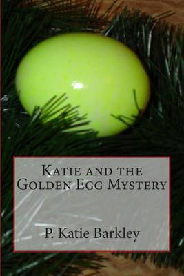 Cover of Katie and the Golden Egg Mystery