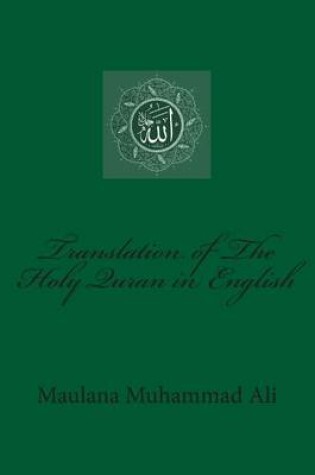 Cover of Translation of The Holy Quran in English