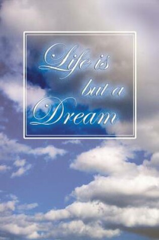 Cover of Life Is But a Dream