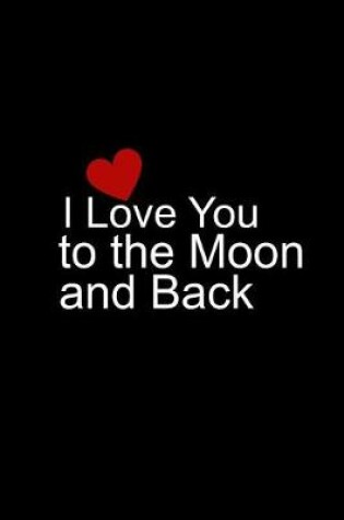 Cover of I Love You to the Moon and Back