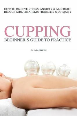 Book cover for Beginners Guide to Practice Cupping Therapy
