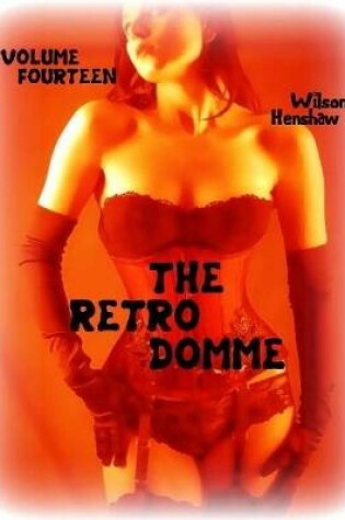 Cover of The Retro Domme - Volume Fourteen