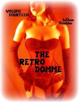 Book cover for The Retro Domme - Volume Fourteen