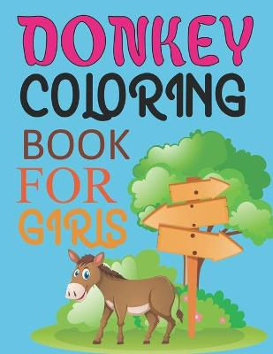 Book cover for Donkey Coloring Book For Girls
