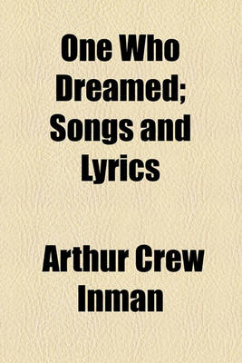 Book cover for One Who Dreamed; Songs and Lyrics