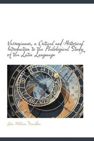 Cover of Varronianus, a Critical and Historical Introduction to the Philological Study of the Latin Language