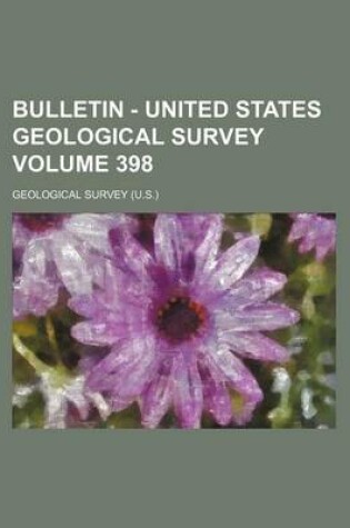 Cover of Bulletin - United States Geological Survey Volume 398