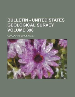 Book cover for Bulletin - United States Geological Survey Volume 398