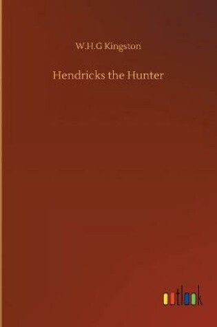 Cover of Hendricks the Hunter