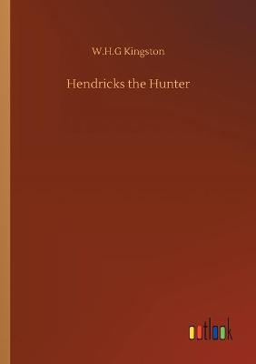 Book cover for Hendricks the Hunter