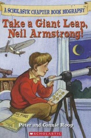 Cover of Take a Giant Leap, Neil Armstrong!