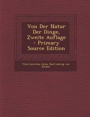 Book cover for Von Der Natur Der Dinge, Zweite Auflage
