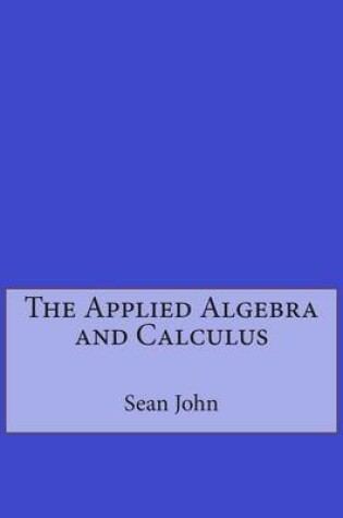 Cover of The Applied Algebra and Calculus
