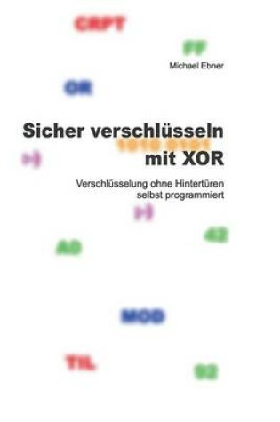 Cover of Sicher verschlüsseln mit XOR