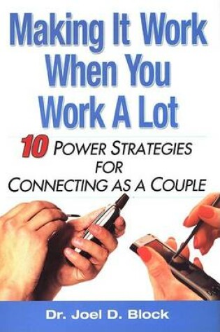 Cover of Making it Work When You Work a Lot