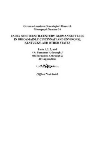 Cover of Early Nineteenth-Century German Settlers in Ohio (Mainly Cincinnati and Environs), Kentucky, and Other States. Parts 1, 2, 3, 4A, 4B, and 4C