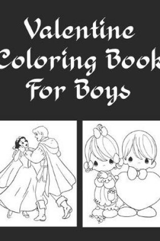 Cover of Valentine Coloring Book for Boys