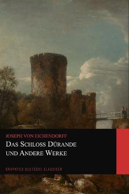 Book cover for Das Schloss Dürande und Andere Werke (Graphyco Deutsche Klassiker)