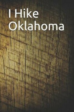 Cover of I Hike Oklahoma