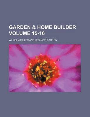 Book cover for Garden & Home Builder Volume 15-16
