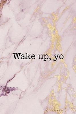 Book cover for Wake Up, Yo