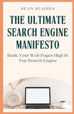 Book cover for The Ultimate Search Engine Manifesto