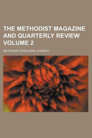 Cover of The Methodist Magazine and Quarterly Review Volume 2