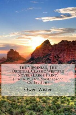 Cover of The Virginian, the Original Classic Western Novel