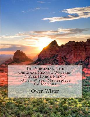 Book cover for The Virginian, the Original Classic Western Novel