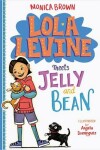 Book cover for Lola Levine Meets Jelly and Bean