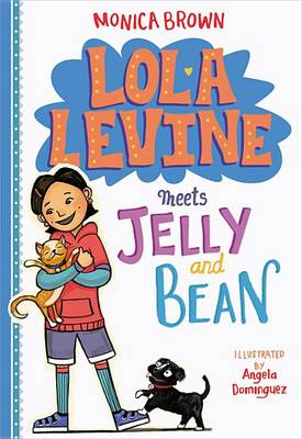 Book cover for Lola Levine Meets Jelly and Bean