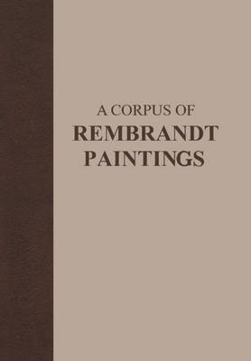 Book cover for A Corpus of Rembrandt Paintings