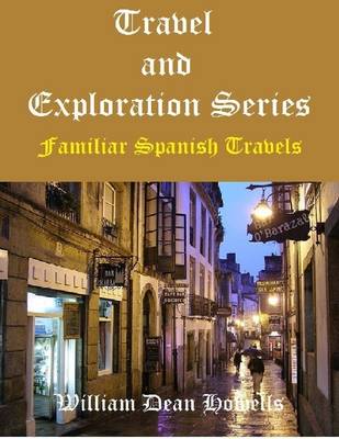 Book cover for Travel and Exploration Series: Familiar Spanish Travels