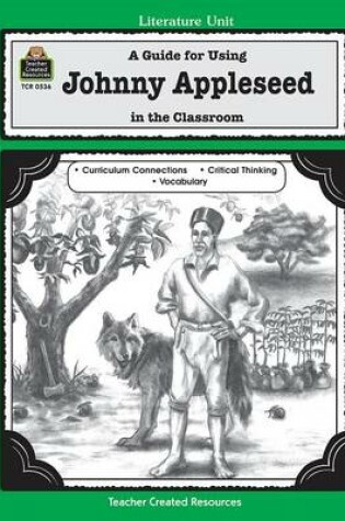 Cover of A Guide for Using Johnny Appleseed in the Classroom