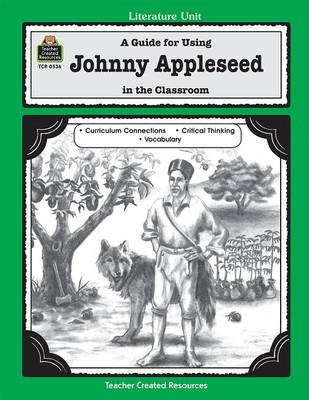 Book cover for A Guide for Using Johnny Appleseed in the Classroom