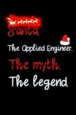 Cover of santa the Applied Engineer the myth the legend