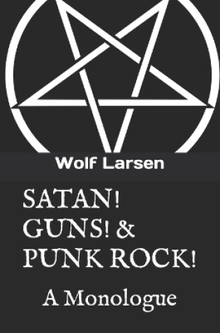 Cover of Satan! Guns! & Punk Rock!