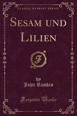Book cover for Sesam Und Lilien (Classic Reprint)