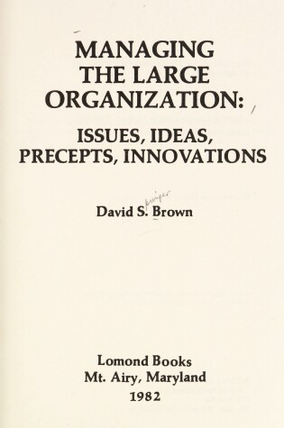 Cover of Managing the Large Organization