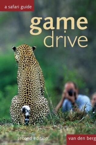 Cover of Game Drive: A Safari Guide